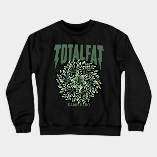 Totalfat Damn Hero Crewneck Sweatshirt